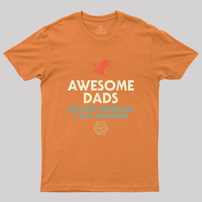 Awesome Dads Explore Dungeons and Slay Dragons Geek T-Shirt