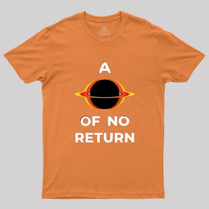 A Point of no return Geek T-Shirt