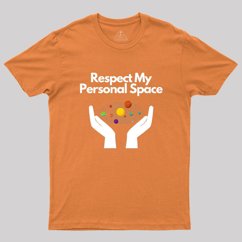 Respect My Personal Space Geek T-Shirt