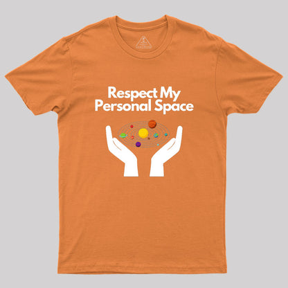 Respect My Personal Space Geek T-Shirt