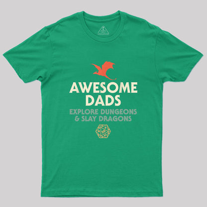 Awesome Dads Explore Dungeons and Slay Dragons Geek T-Shirt