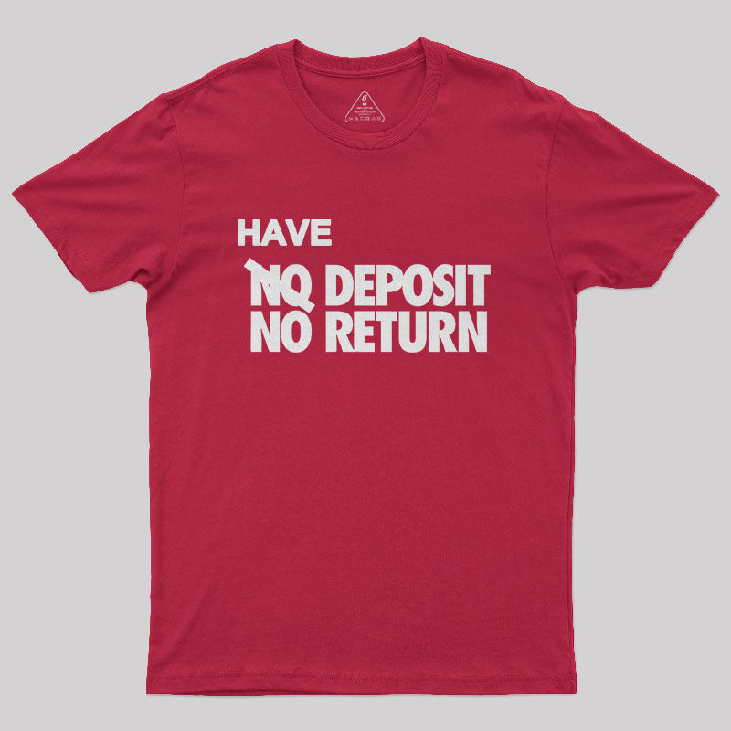 Have Deposit No Return Nerd T-Shirt