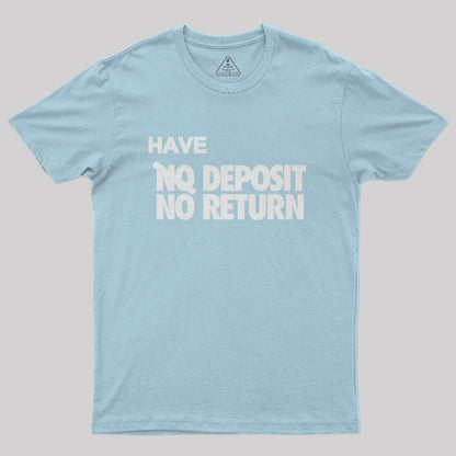 Have Deposit No Return Nerd T-Shirt