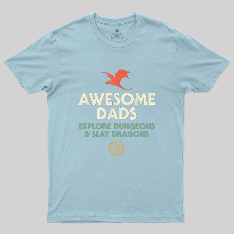 Awesome Dads Explore Dungeons and Slay Dragons Geek T-Shirt