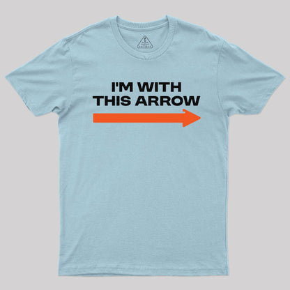 I'm With This Arrow T-Shirt