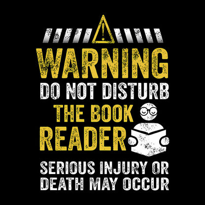 Warning Do Not Disturb The Book Reader Geek T-Shirt