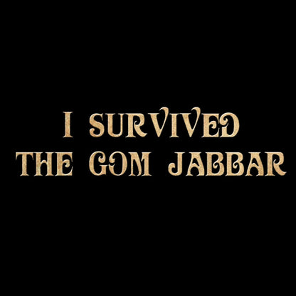 I Survived The Gom Jabbar T-Shirt