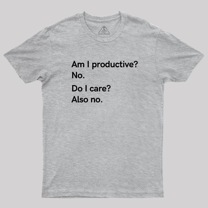 Am I Productive T-Shirt