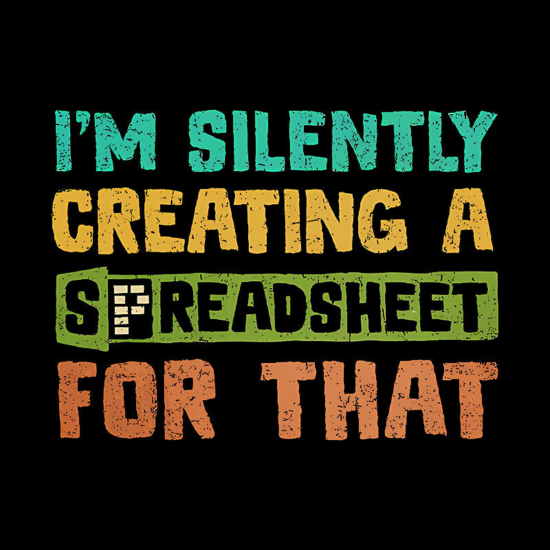 Silently Creating A Spreadsheet Geek T-Shirt