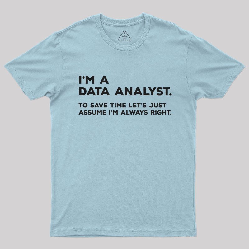 I'm A Data Analyst T-Shirt