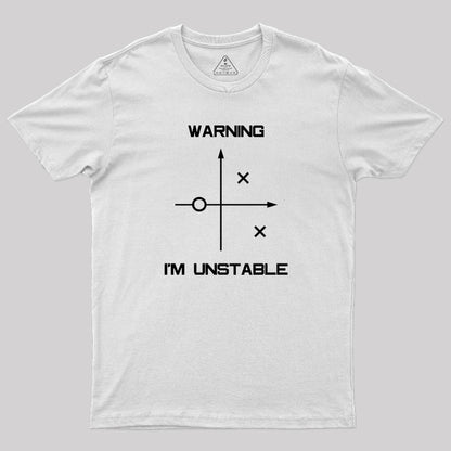 Warning I'm Unstable T-Shirt