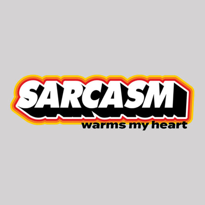 Sarcasm Warms My Heart Geek T-Shirt