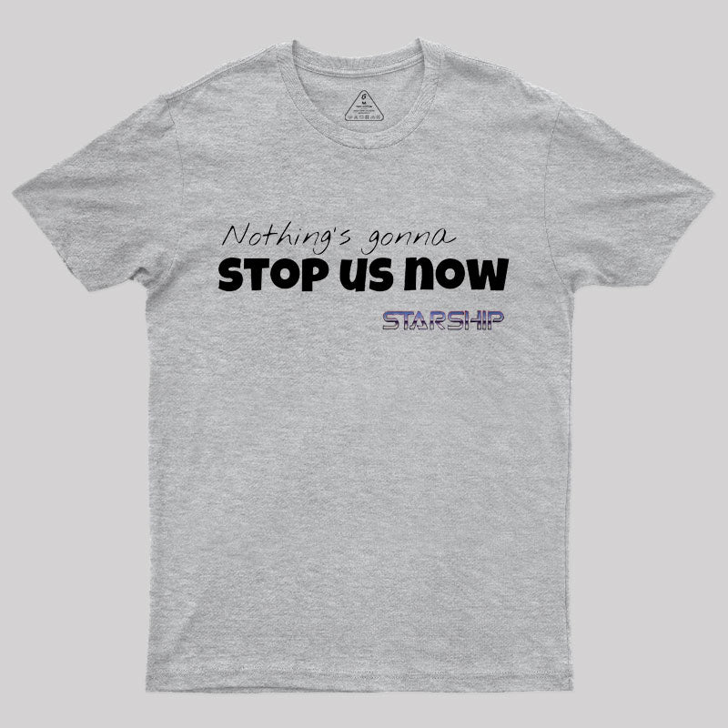 Nothing's Gonna Stop Us Now T-Shirt