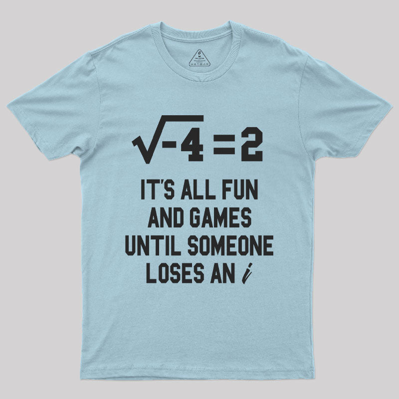 It's All Fun T-Shirt