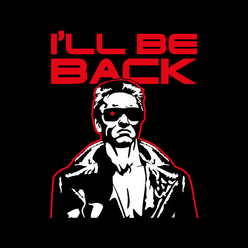 I'll Be Back Geek T-Shirt