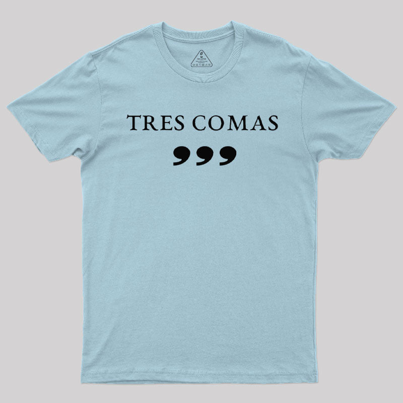 Tres Comas Club T-Shirt