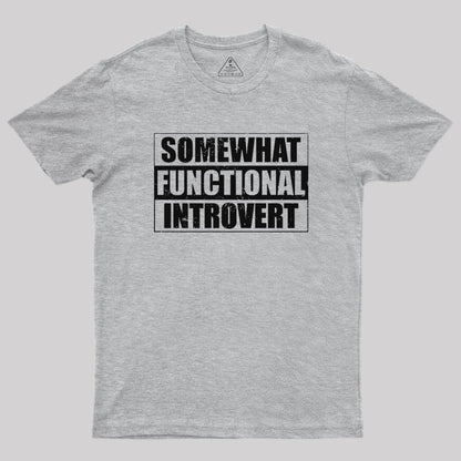 Somewhat Functional Introvert T-Shirt