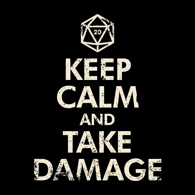 Keep Calm And Take Damage Geek T-Shirt