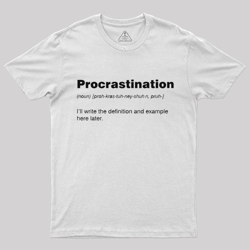 Procrastination T-Shirt