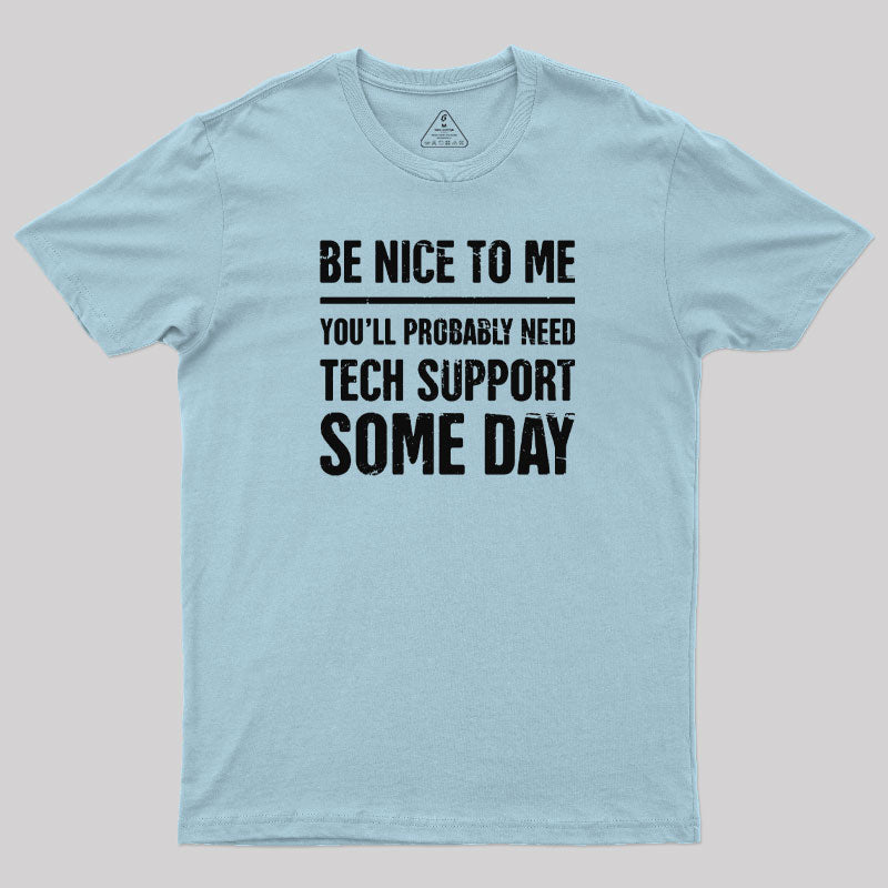 Be Nice To Me T-Shirt