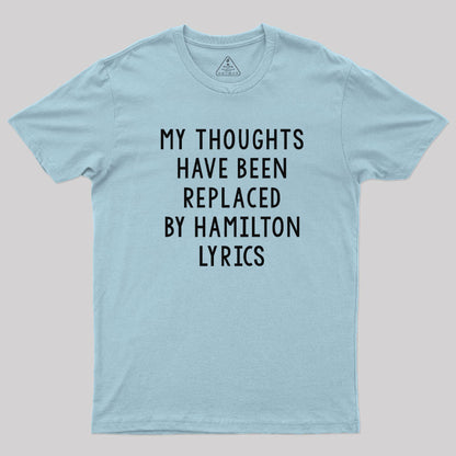 My Thoughts Have Been Replaced by Lyrics T-Shirt