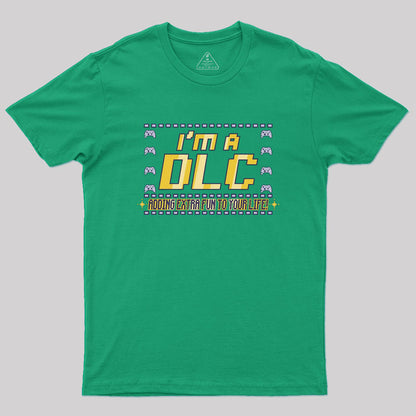 I'm A DLC Geek T-Shirt