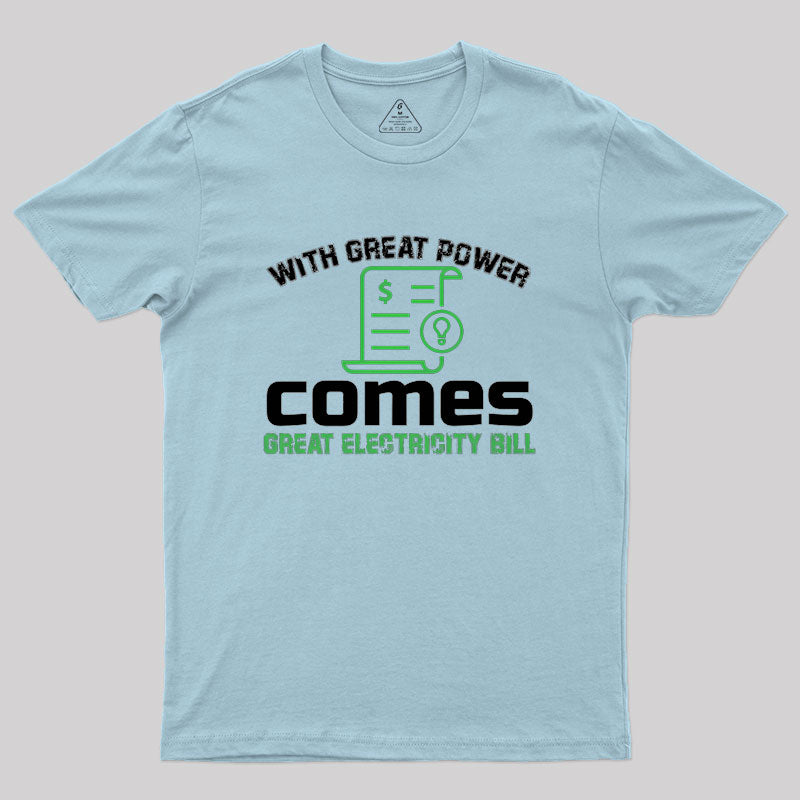 Great Electricity Bill Geek T-Shirt