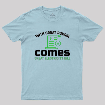 Great Electricity Bill Geek T-Shirt