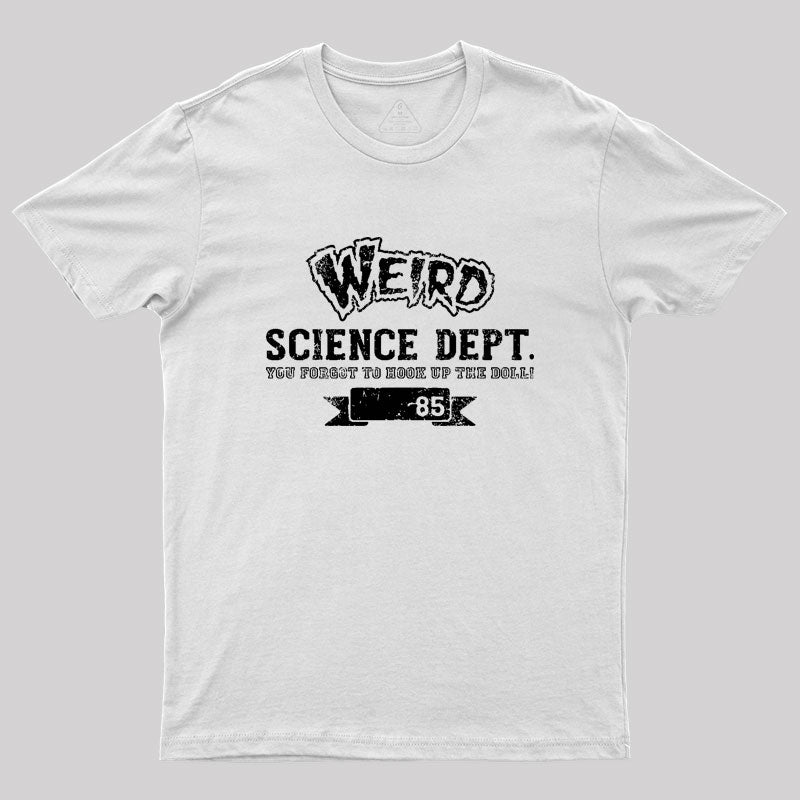 WEIRD SCIENCE Geek T-Shirt