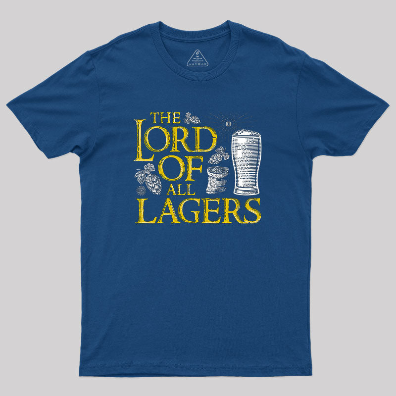 The Lord of all Lagers Geek T-Shirt