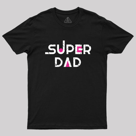 Super Dad Geek T-Shirt