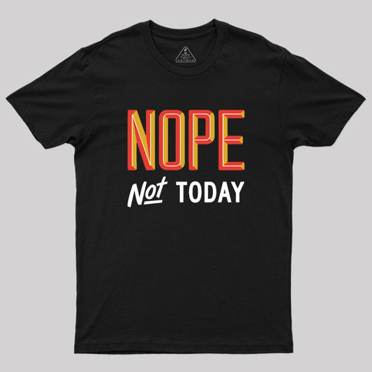 NOPE Geek T-Shirt