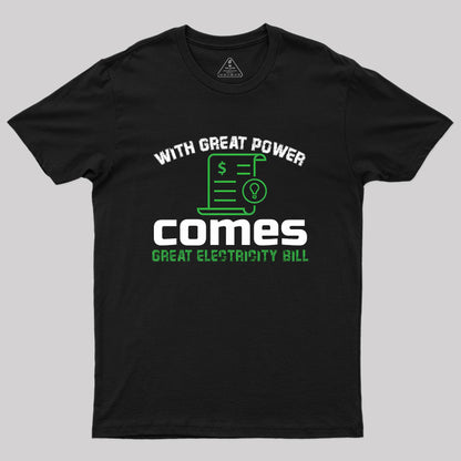 Great Electricity Bill Geek T-Shirt