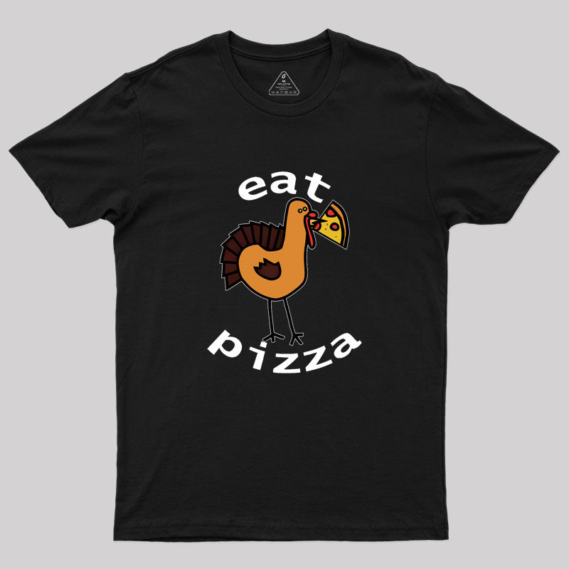 Eat Pizza Geek T-Shirt