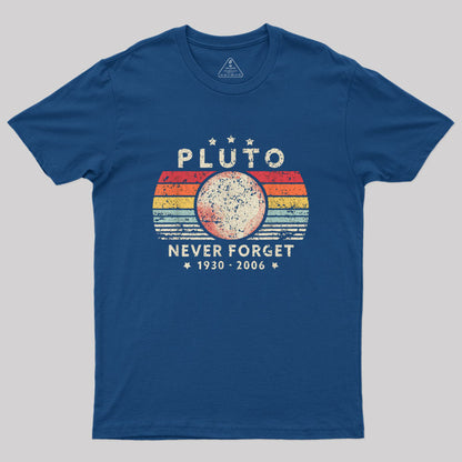 Never Forget Pluto Retro Style Geek T-Shirt