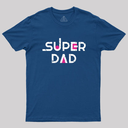 Super Dad Geek T-Shirt