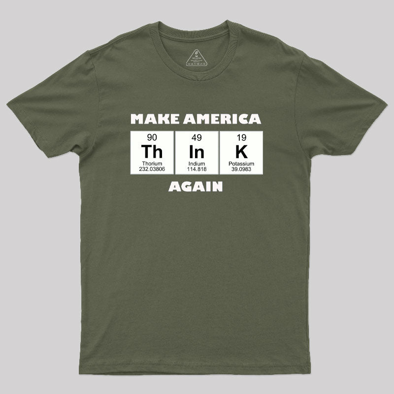 Make America Think Again Geek T-Shirt