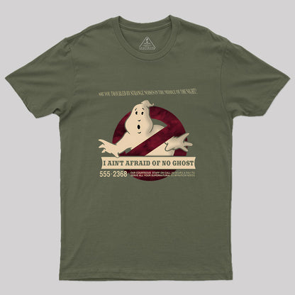 I Ain't Afraid Of No Ghost Geek T-Shirt