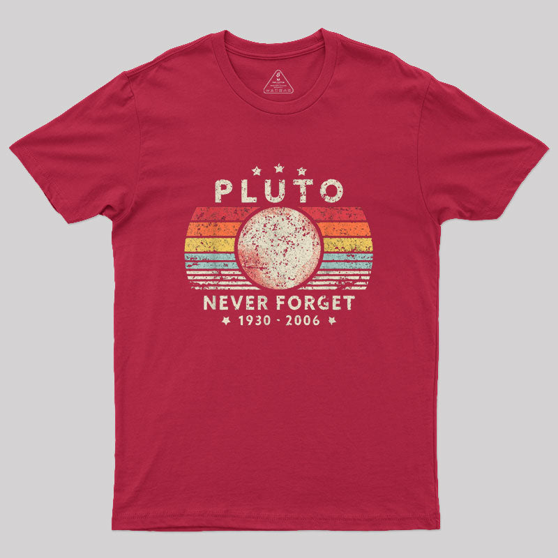 Never Forget Pluto Retro Style Geek T-Shirt