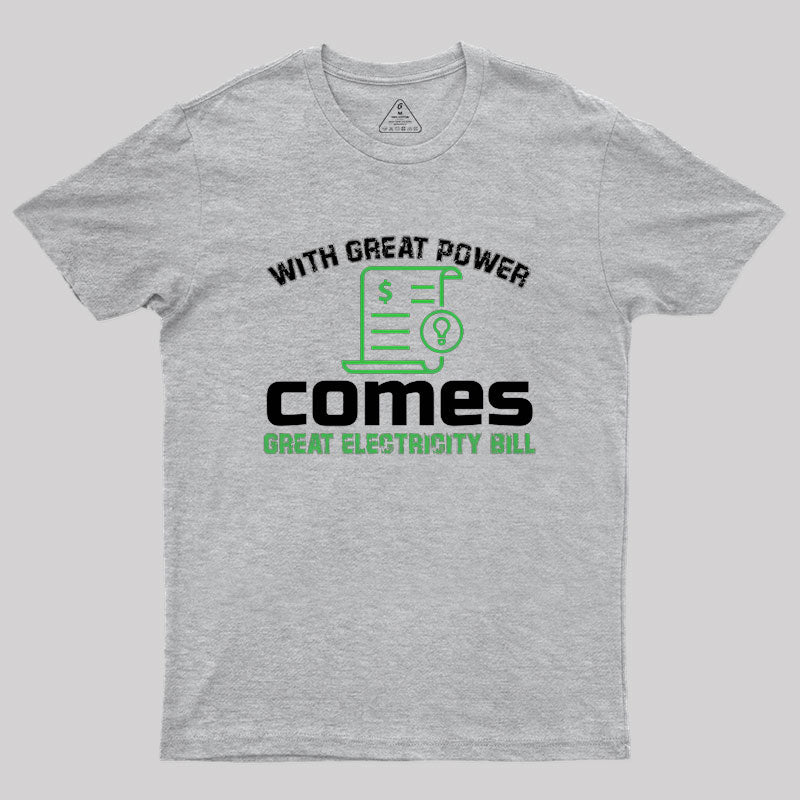 Great Electricity Bill Geek T-Shirt