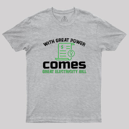 Great Electricity Bill Geek T-Shirt