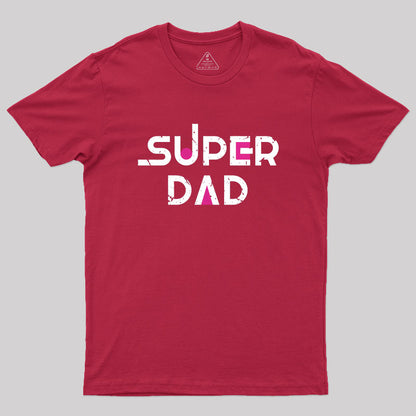 Super Dad Geek T-Shirt