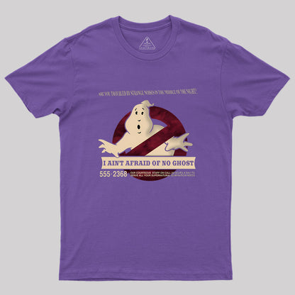 I Ain't Afraid Of No Ghost Geek T-Shirt