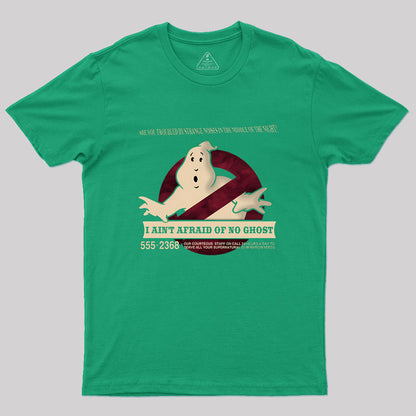 I Ain't Afraid Of No Ghost Geek T-Shirt