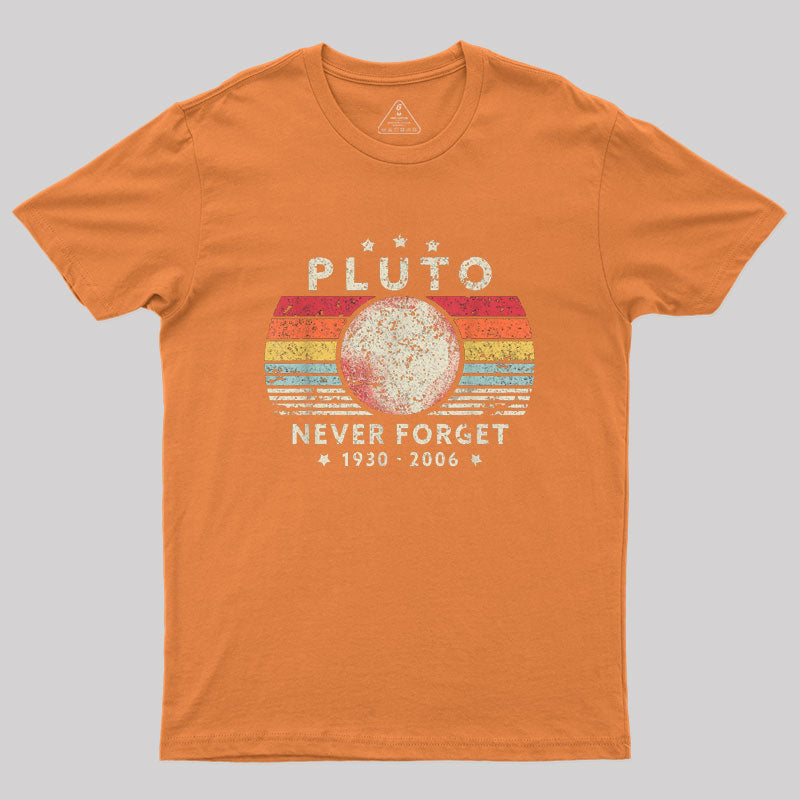 Never Forget Pluto Retro Style Geek T-Shirt