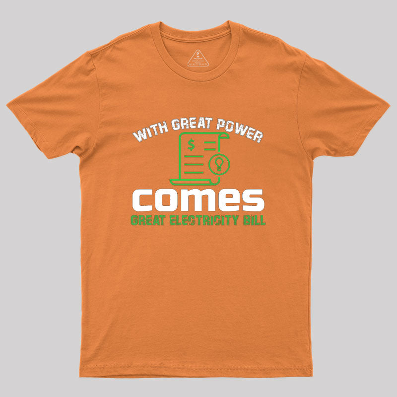 Great Electricity Bill Geek T-Shirt