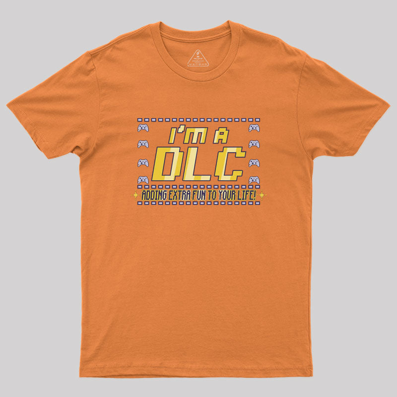 I'm A DLC Geek T-Shirt