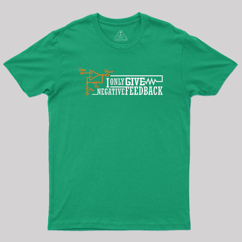 EEVblog I Only Give Negative Feedback Geek T-Shirt