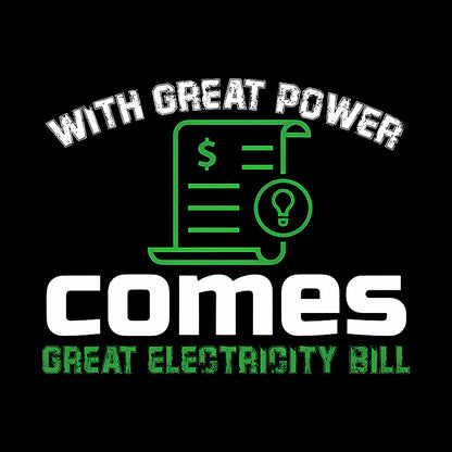 Great Electricity Bill Geek T-Shirt