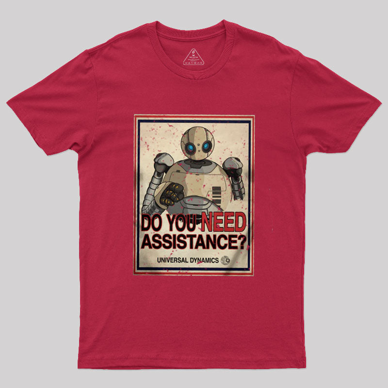 Do You Need Assistance? T-Shirt